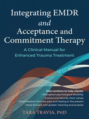 cover image of Integrating EMDR and Acceptance and Commitment Therapy
